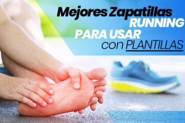 7 zapatillas running para usar con plantillas