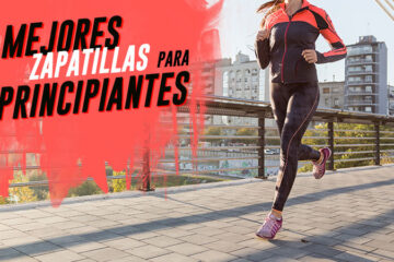 zapatillas de correr para principiantes