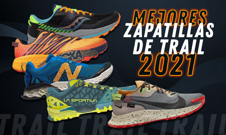 Ajustable Elocuente Goteo Las 11 Mejores Zapatillas Trail 2021. Descubre el Top 11 de Trail Running